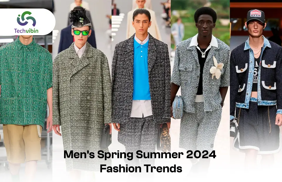 Men's Spring Summer 2024 Fashion Trends